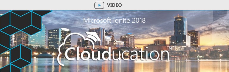 Clouducation-Takes-a-Look-Back-at-Ignite-2018-1